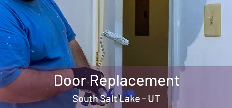 Door Replacement South Salt Lake - UT