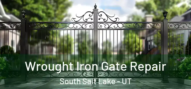  Wrought Iron Gate Repair South Salt Lake - UT